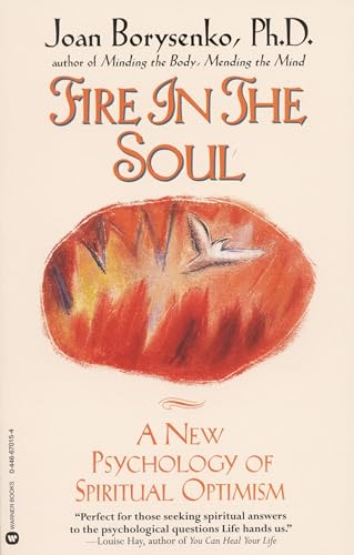 9780446670159: Fire in the Soul: A New Psychology of Spiritual Optimism