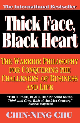 Beispielbild fr Thick Face, Black Heart : The Warrior Philosophy for Conquering the Challenges of Business and Life zum Verkauf von Better World Books