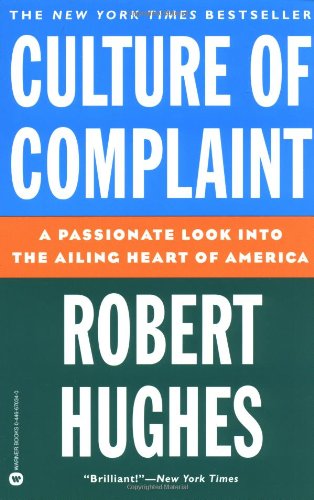 9780446670340: Culture of Complaint: The Fraying of America