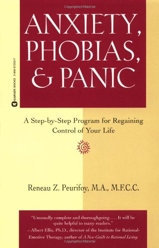 Stock image for Anxiety, Phobias, & Panic: A Step-by-Step Program for Regaining Control of Your Life for sale by SecondSale