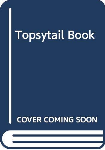 9780446670616: The Topsytail Book: The Guide to Dozens of Easy-To-Do, Quick and Fabulous Hairstyles
