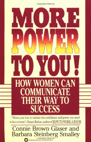 Beispielbild fr More Power to You!: How Women Can Communicate Their Way to Success zum Verkauf von ThriftBooks-Atlanta