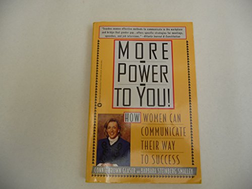 Stock image for More Power to You!: How Women Can Communicate Their Way to Success for sale by books4u31
