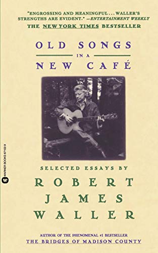 Stock image for Old Songs in a New Cafe: Selected Essays for sale by SecondSale