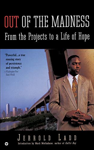 Stock image for Out of the Madness: From the Projects to a Life of Hope for sale by Wonder Book