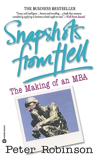 Beispielbild für Snapshots from Hell: The Making of an MBA zum Verkauf von medimops