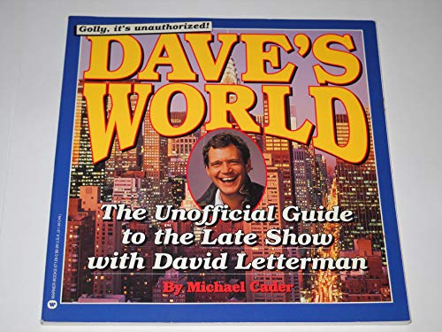 Stock image for Dave's World: The Unofficial Guide to the Late Show With David Letterman for sale by Wonder Book