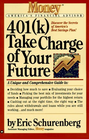 Stock image for 401(k) Take Charge of Your Future for sale by Virtuous Volumes et al.