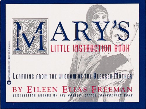 Imagen de archivo de Mary's Little Instruction Book: Learning from the Wisdom of the Blessed Mother a la venta por Gulf Coast Books