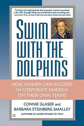 Imagen de archivo de Swim with the Dolphins : How Women Can Succeed in Corporate America on Their Own Terms a la venta por Better World Books