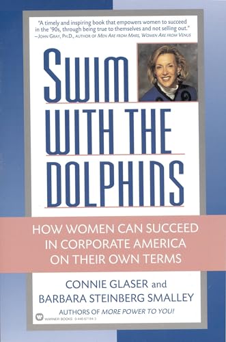 9780446671842: Swim with the Dolphins: How Women Can Succeed in Corporate America on Their Own Terms