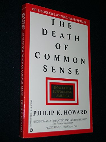 Imagen de archivo de The Death of Common Sense: How Law is Suffocating America a la venta por Gulf Coast Books