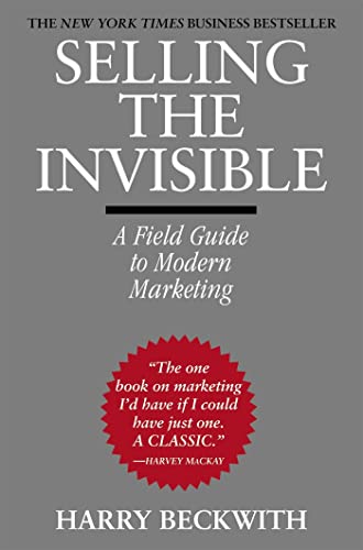 9780446672313: Selling The Invisible: A Field Guide to Modern Marketing