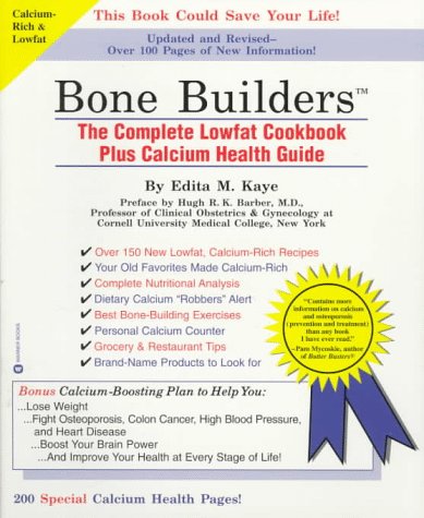 9780446672474: Bone Builders: The Complete Lowfat Cookbook Plus Calcium Health Guide