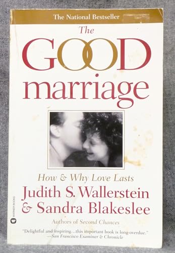 9780446672481: The Good Marriage: How and Why Love Lasts