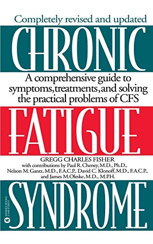 

Chronic Fatigue Syndrome : A Comprehensive Guide to Symptoms, Treatments, and Solving the Practical Problems of CFS