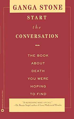 9780446672801: Start the Conversation: The Book About Death You Were Hoping to Find