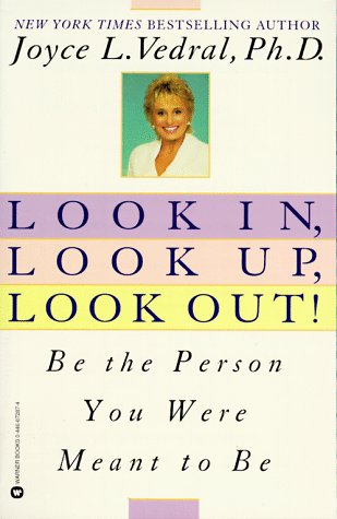 9780446672870: Look In, Look Up, Look Out!: Be the Person You Were Meant to Be