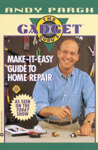 Imagen de archivo de The Gadget Guru's Make-It-Easy Guide to Home Repair a la venta por More Than Words