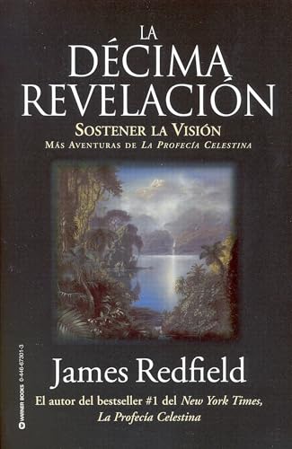 Beispielbild fr La Décima Revelacion: Sostener La Vision Mas Adventuras de La Profecia Celestina (Spanish Edition) zum Verkauf von BooksRun