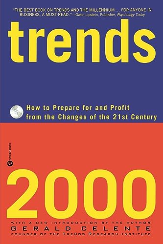 Trends 2000 How to Prepare for and Profit from the Changes of the 21st Century - Gerald Celente