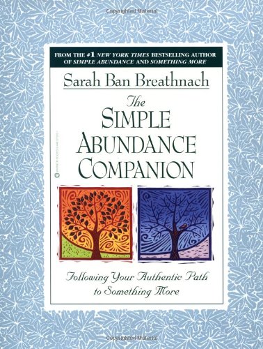 9780446673334: The Simple Abundance Companion: Following Your Authentic Path to Something More