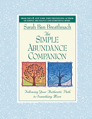 Stock image for The Simple Abundance Companion: Following Your Authentic Path to Somthing More for sale by Gulf Coast Books