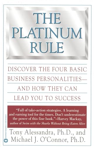 Beispielbild fr The Platinum Rule : Discover the Four Basic Business Personalities AndHow They Can Lead You to Success zum Verkauf von Better World Books