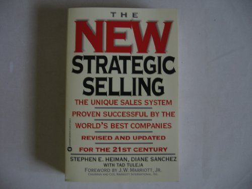 9780446673464: The New Strategic Selling: The Unique Sales System Proven Successful by the World's Best Companies, Revised and Updated for the 21st Century