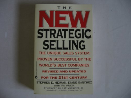 9780446673464: The New Strategic Selling: The Unique Sales System Proven Successful by the World's Best Companies
