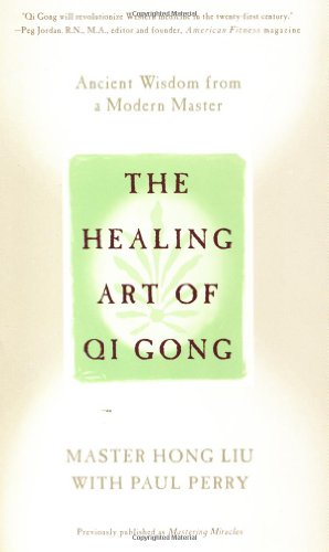 Beispielbild fr The Healing Art of Qi Gong: Ancient Wisdom from a Modern Master zum Verkauf von Seattle Goodwill