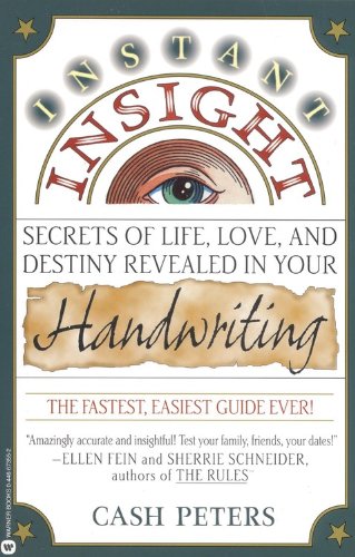9780446673556: Instant Insight: Secrets of Life, Love, and Destiny Revealed in Your Handwriting