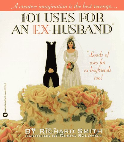 Beispielbild fr 101 Uses for an Ex-Husband zum Verkauf von Wonder Book
