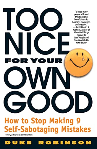 Imagen de archivo de Too Nice for Your Own Good: How to Stop Making 9 Self-Sabotaging Mistakes a la venta por SecondSale