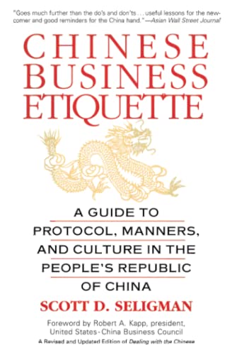 9780446673877: Chinese Business Etiquette: A Guide to Protocol, Manners, and Culture in the People's Republic of China