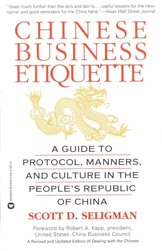 Stock image for Chinese Business Etiquette : A Guide to Protocol, Manners, and Culture in ThePeople's Republic of China for sale by Better World Books