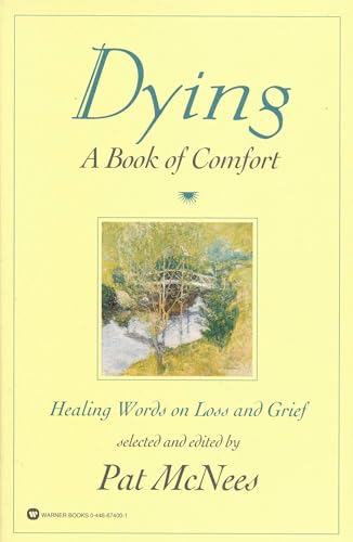 9780446674003: Dying: A Book of Comfort