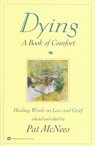 Dying: A Book of Comfort (9780446674003) by McNees, Pat