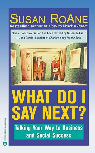 Stock image for What Do I Say Next?: Talking Your Way to Business and Social Success for sale by Orion Tech