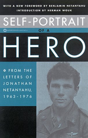 Beispielbild fr Self-Portrait of a Hero : From the Letters of Jonathan Netanyahu, 1963-1976 zum Verkauf von Better World Books