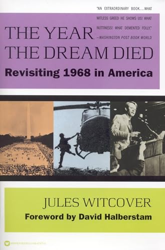 9780446674713: The Year the Dream Died: Revisiting 1968 in America