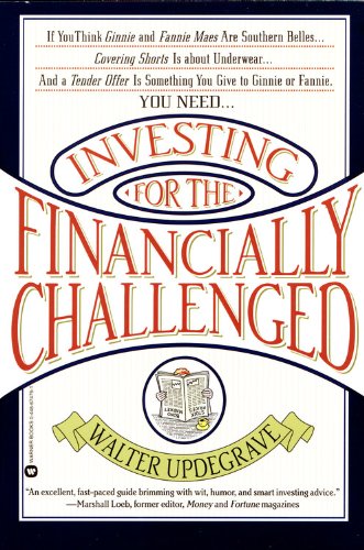 Investing for the Financially Challenged (9780446674768) by Updegrave, Walter