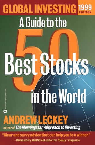 Imagen de archivo de Global Investing 1999 Edition: A Guide to the 50 Best Stocks in the World a la venta por -OnTimeBooks-