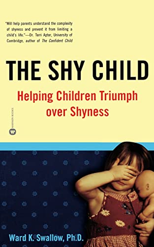 Imagen de archivo de The Shy Child: Helping Children Triumph over Shyness a la venta por SecondSale