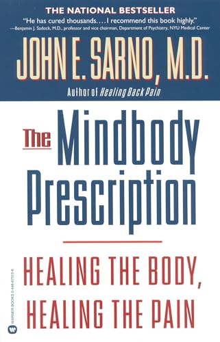 9780446675154: The Mindbody Prescription: Healing the Body, Healing the Pain