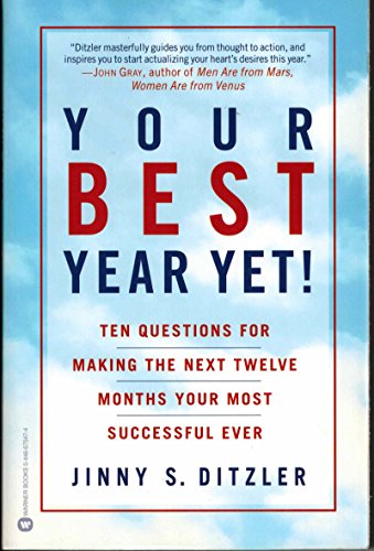 9780446675475: Your Best Year Yet!: Ten Questions for Making the Next Twelve Months Your Most Successful Ever: Ten Questions for Making the Next Twelve Months Your Most Successfull Ever