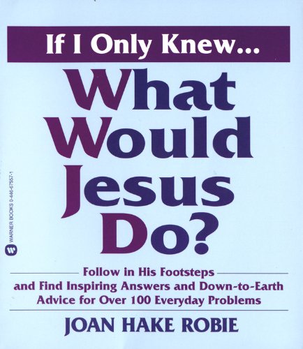 Imagen de archivo de If I Only Knew. What Would Jesus Do? a la venta por Better World Books: West