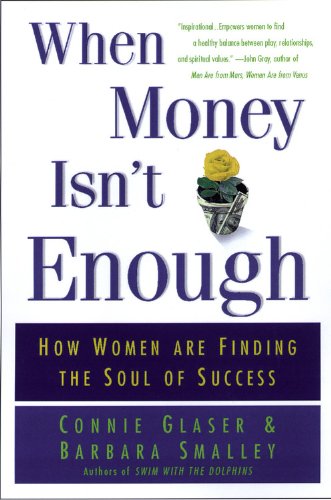 Stock image for When Money Isn't Enough: How Women Are Finding the Soul of Success for sale by Decluttr