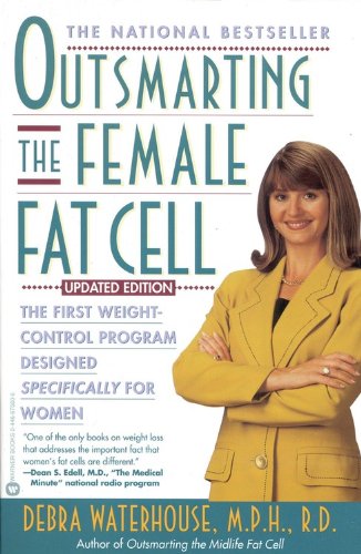 9780446675802: Outsmarting the Female Fat Cell: The First Weight-Control Program Designed Specifically for Women