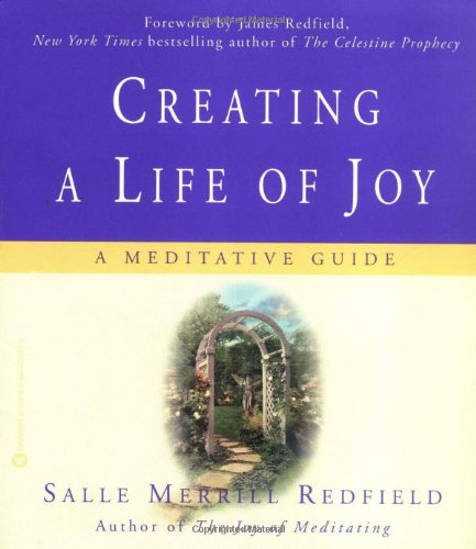 Beispielbild fr Creating a Life of Joy: A Meditative Guide zum Verkauf von Wonder Book